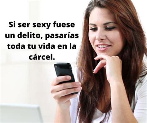 mensajes de coqueteo por whatsapp|146 frases graciosas y originales para ligar (y piropos divertidos)